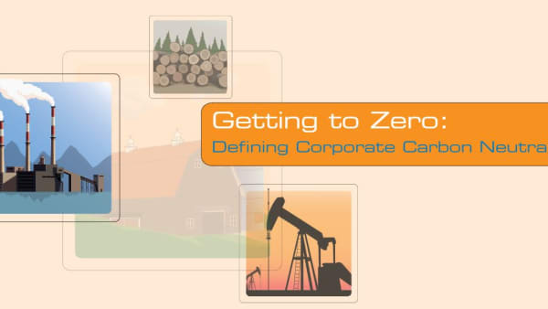 Getting to Zero: Defining Corporate Carbon Neutrality